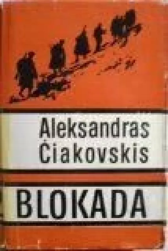 Blokada (4 tomai, 3 knygos) - Aleksandras Čiakovskis, knyga