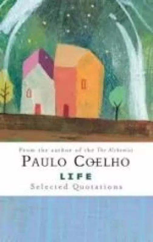 Life - Selected Quotations - Paulo Coelho, knyga
