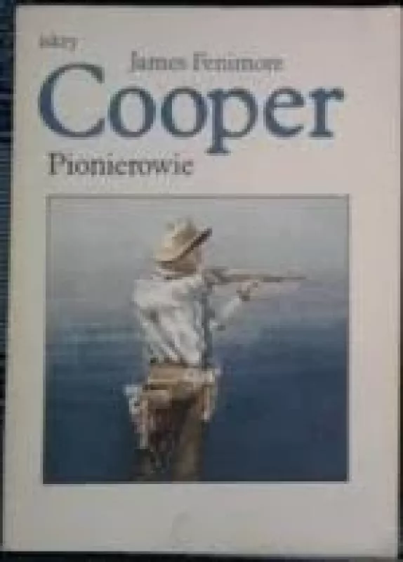 Pionierowie - James Fenimore Cooper, knyga