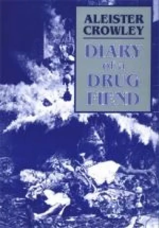 The Diary of a Drug Fiend - Aleister Crowley, knyga