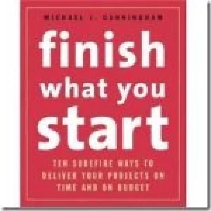 Finish What You Start - Autorių Kolektyvas, knyga