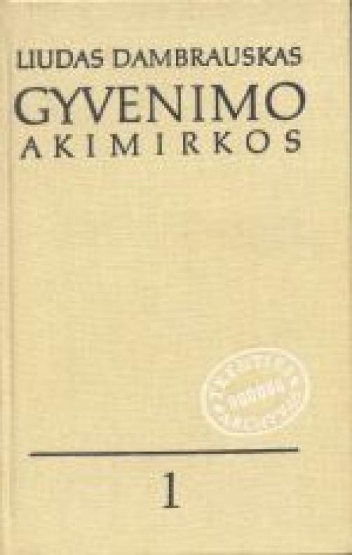 Gyvenimo akimirkos (2 tomai) - Liudas Dambrauskas, knyga 3