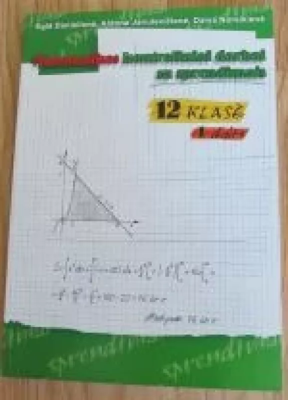 Matematikos kontroliniai darbai su sprendimais 12 klasė (2 dalys) - Eglė Danielienė, Aldona  Janulevičienė, Daiva  Noreikienė, knyga