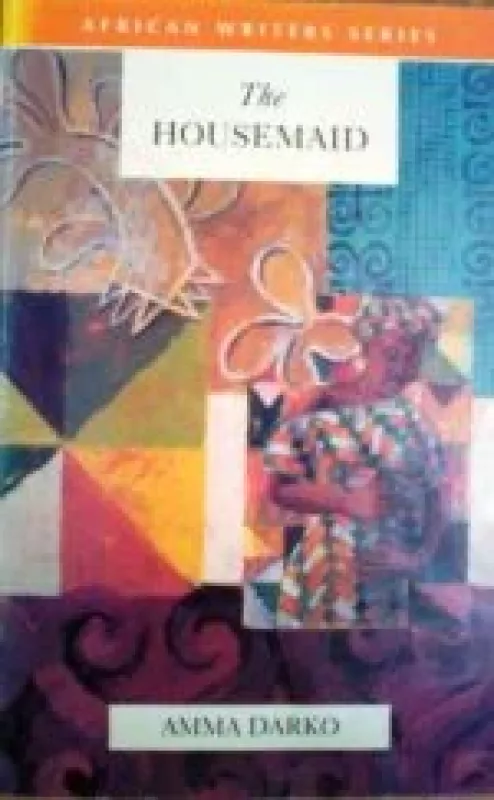 The HOUSEMAID - Amma Darko, knyga