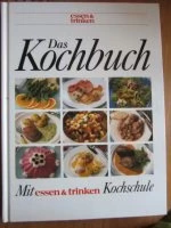 Mit essen und trinken Kochschule - Buch Das Koch, knyga