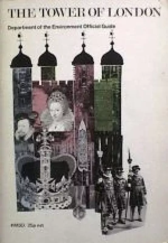 The Tower of London - Autorių Kolektyvas, knyga