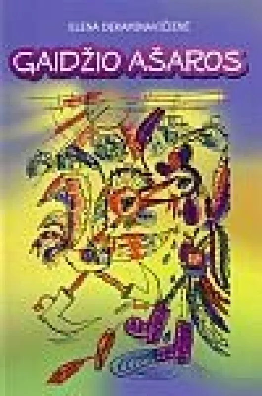 Gaidžio ašaros - Elena Dekaminavičienė, knyga