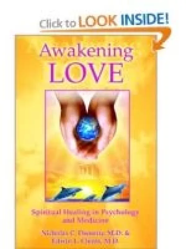 Awakening Love: The Universal Mission: Spiritual Healing in Psychology and Medicine - Nicholas Demetry, Edwin L.  Clonts, knyga