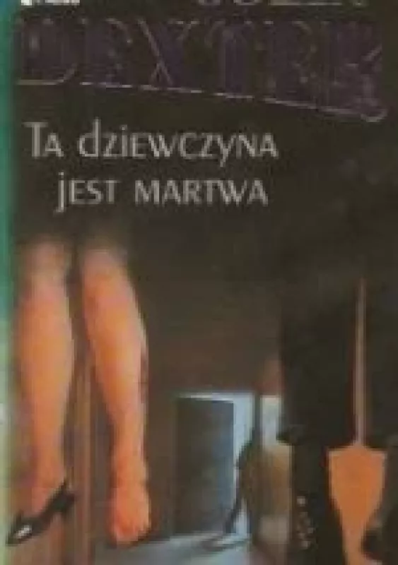 Ta dziewczyna jest martwa - Colin Dexter, knyga