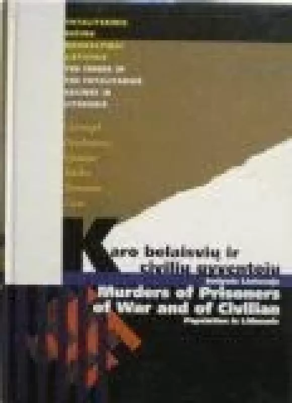 Karo belaisvių ir civilių gyventojų žudynės Lietuvoje 1941-1944 - C. Dieckmann, ir kiti , knyga