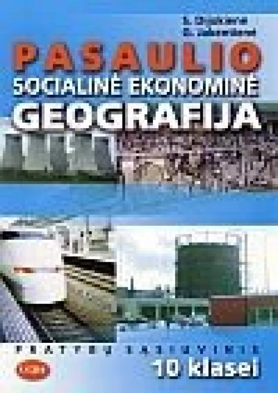 Pasaulio socialinė ekonominė geografija X kl. pratybų sąsiuvinis - S. Dijokienė, G.  Jakentienė, knyga
