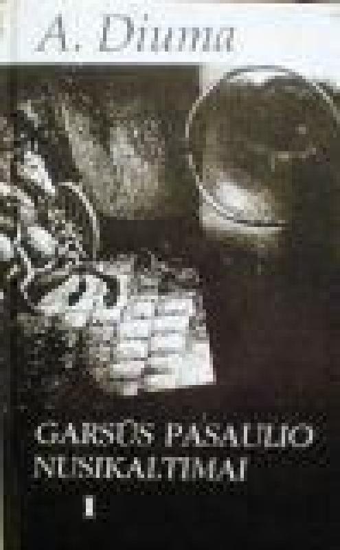 Garsūs pasaulio nusikaltimai (1 dalis) - Aleksandras Diuma, knyga