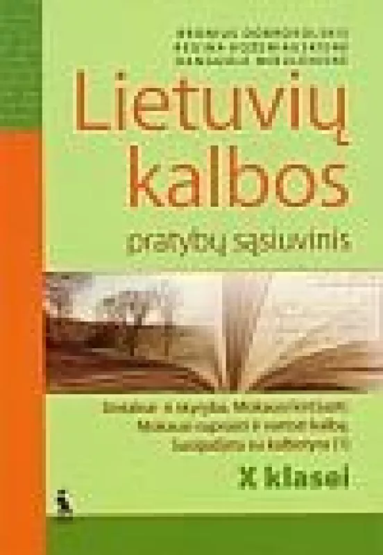 Lietuvių kalba X kl. (1 dalis): pratybų sąsiuvinis: sintaksė ir skyryba - B. Dobrovolskis, R.  Koženiauskienė, D.  Mikulėnienė, knyga