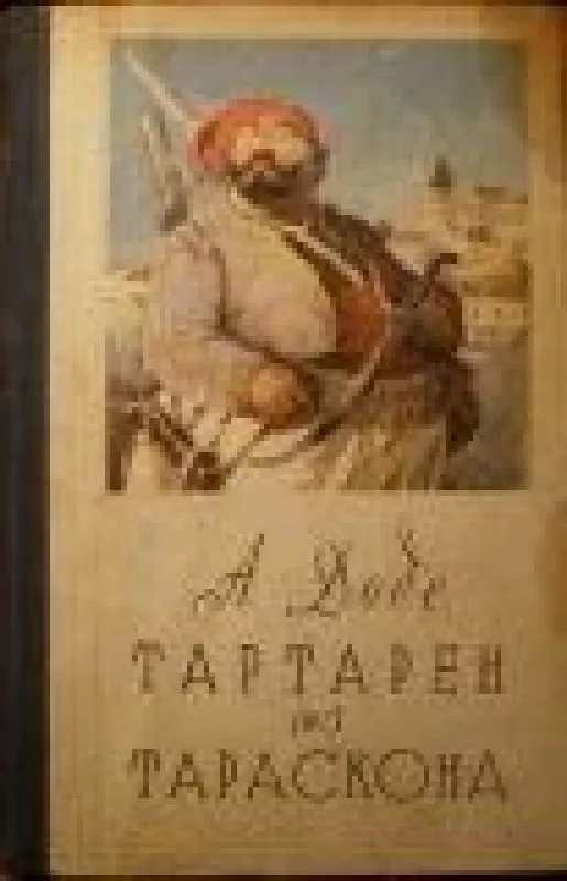 Тартарен из Тараскона - Альфонс Доде, knyga