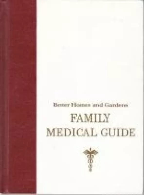 Better Homes and Gardens: Family Medical Guide - Autorių Kolektyvas, knyga