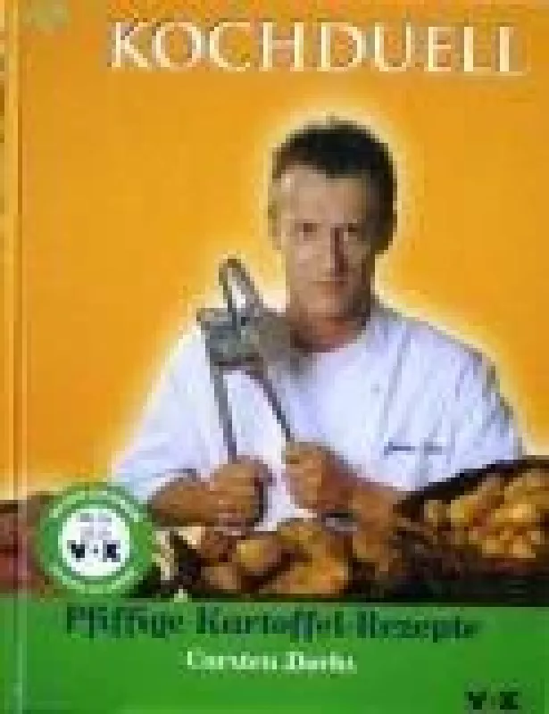 Kochduell. Pfiffige Kartoffel-Rezepte - C. Dorhs, knyga