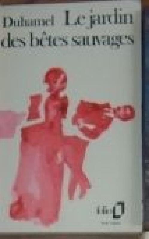 Le Jardin des bêtes sauvages - Georges Duhamel, knyga 6