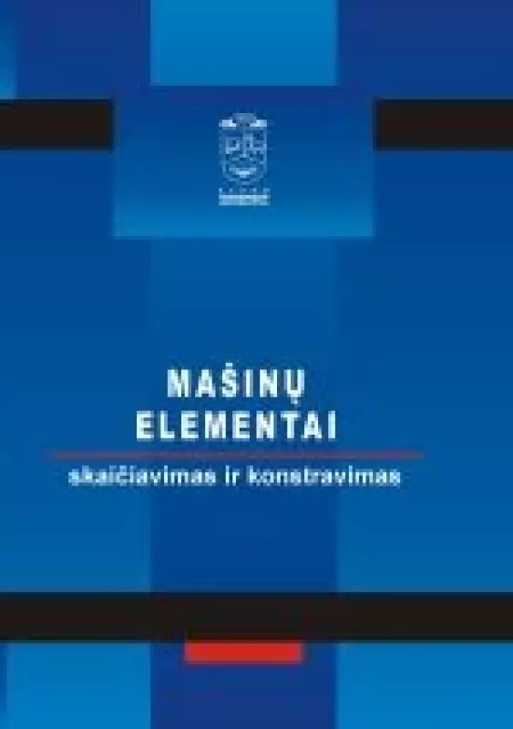 Mašinų elementai skaičiavimas ir konstravimas - Jonas Dulevičius, knyga