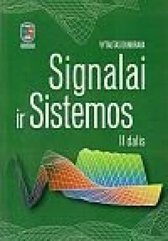 Signalai ir sistemos 2 dalis - Vytautas Dumbrava, knyga