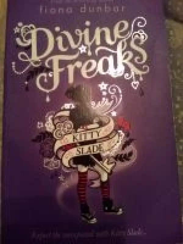 Divine Freaks - Fiona Dunbar, knyga
