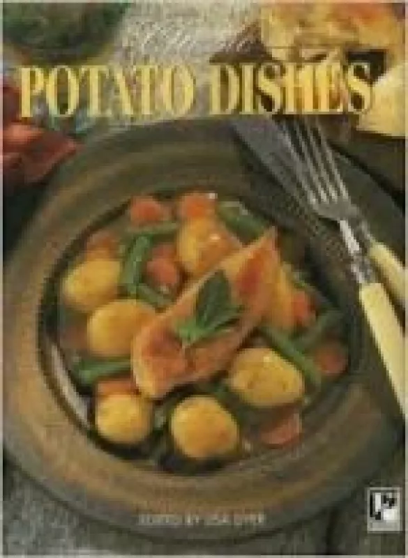 Potato Dishes - Lisa Dyer, knyga