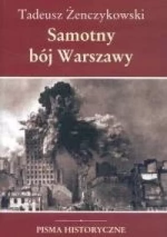 Samotny bój Warszawy - Tadeusz Żenczykowski, knyga