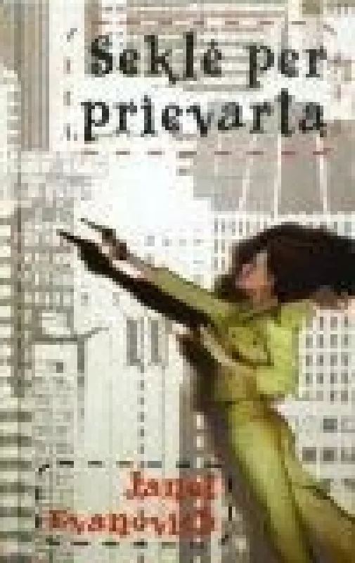Seklė per prievartą - Janet Evanovich, knyga 5