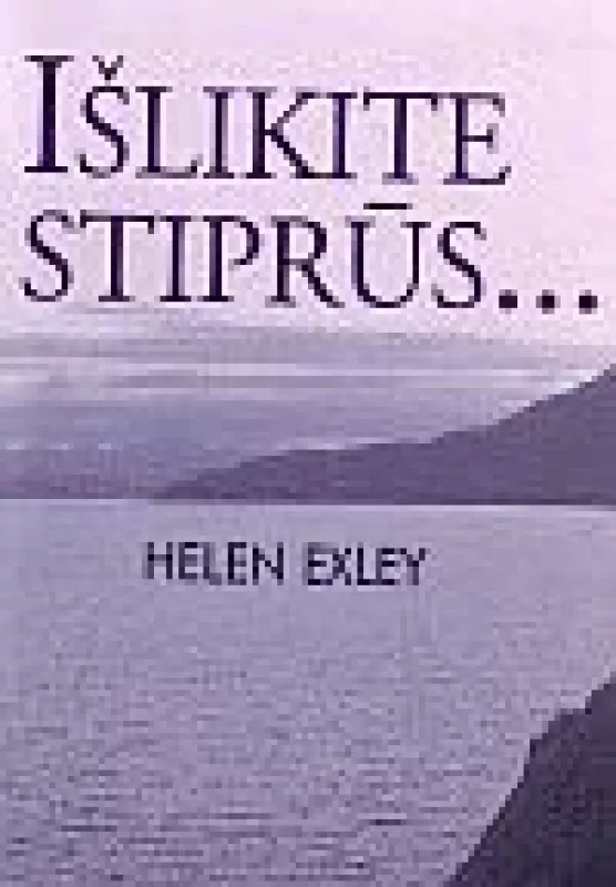 Išlikite stiprūs - Helen Exley, knyga