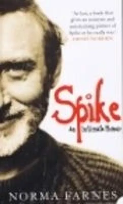 Spike: an intimate memoir - Norma Farnes, knyga