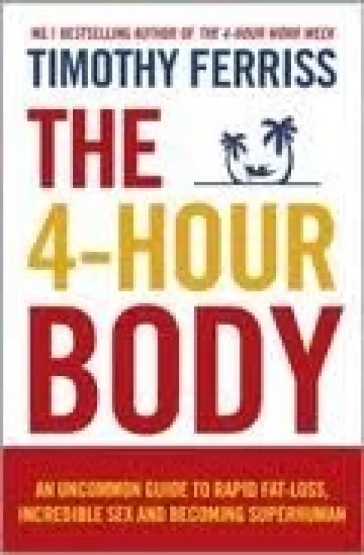 The 4-hour body - Timothy Ferriss, knyga