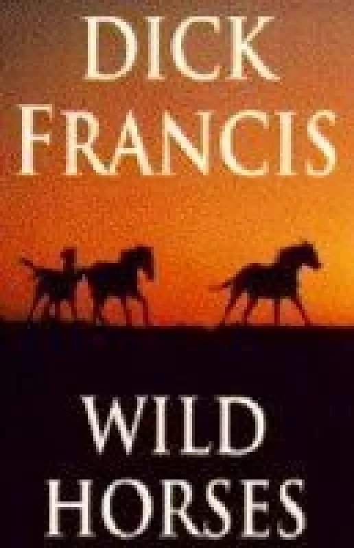 Wild horses - Dick Francis, knyga