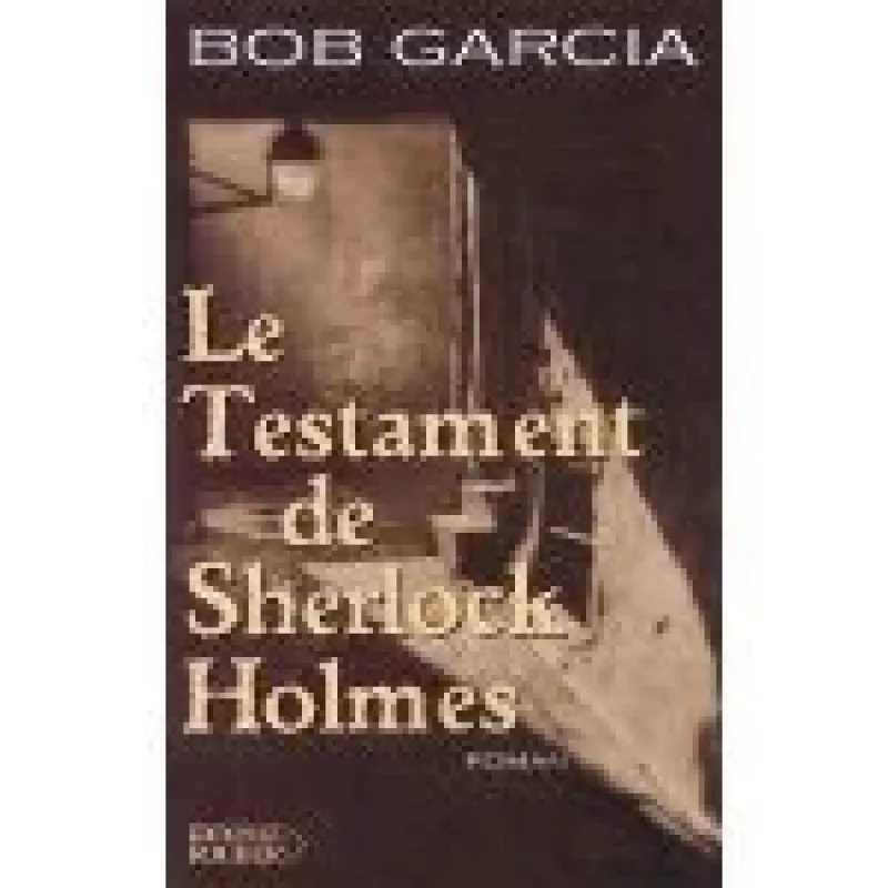 Le testament de Sherlock Holmes - Bob Garcia, knyga