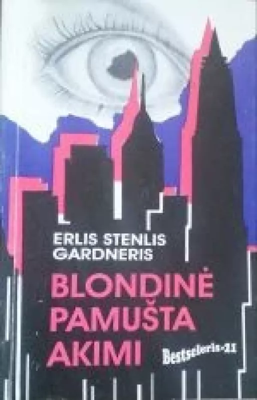 Blondinė pamušta akimi - Erle Stanley Gardner, knyga