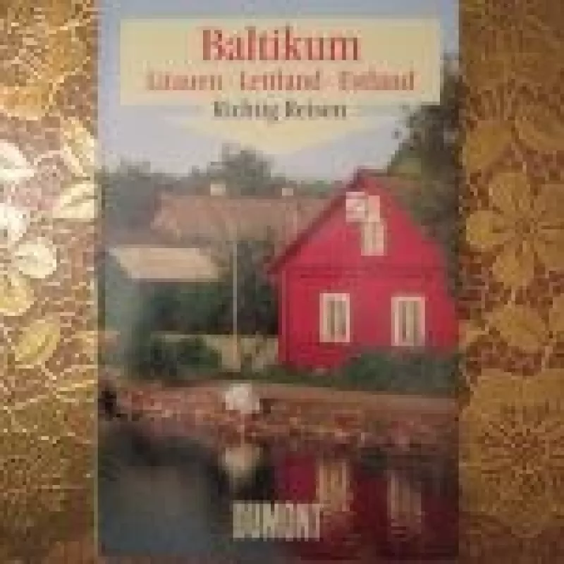 BALTIKUM: Litauen, Lettland, Estland. - Eva Gerberding, knyga