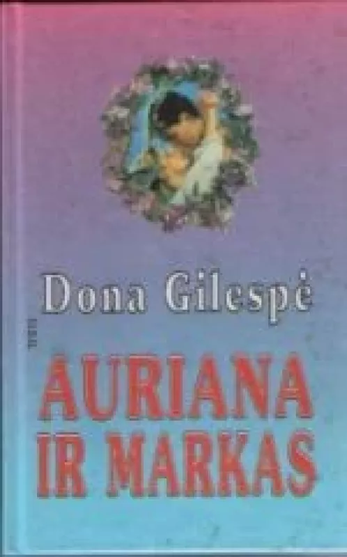 Auriana ir Markas (3 dalis) - Dona Gilespė, knyga