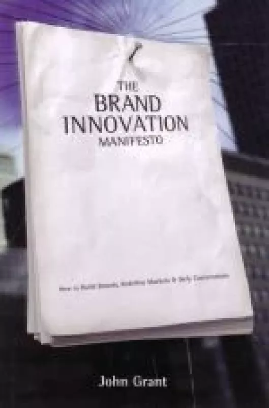 The Brand Inovation Manifesto - John Grant, knyga