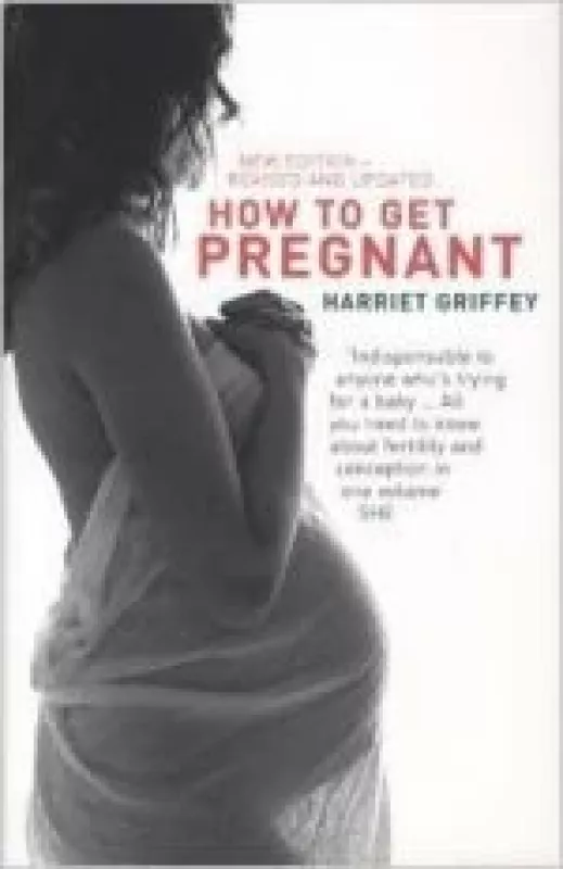 How to get pregnant - Harriet Griffey, knyga