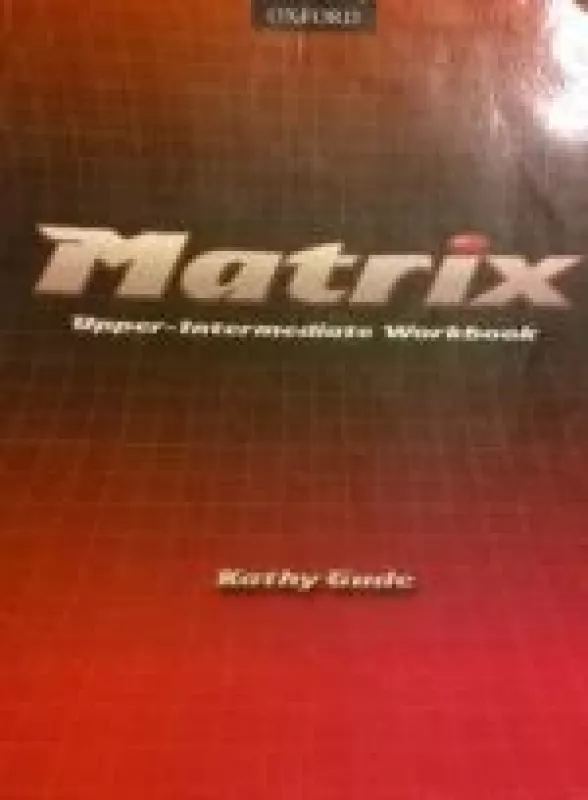Matrix: Upper-Intermediate Workbook - Kathy Gude, knyga