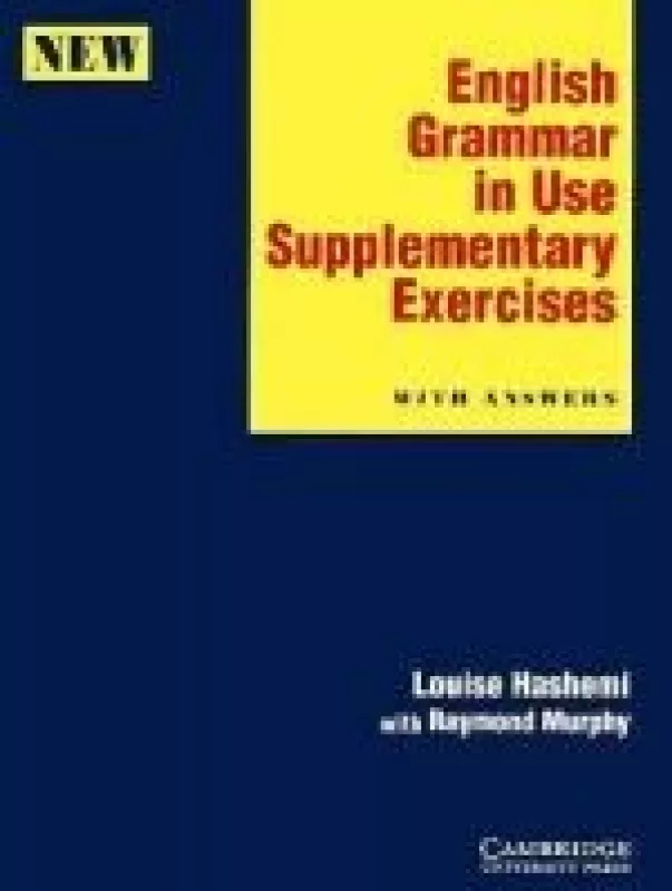 English Grammar in Use Supplementary Exercises - Louise Hashemi, knyga
