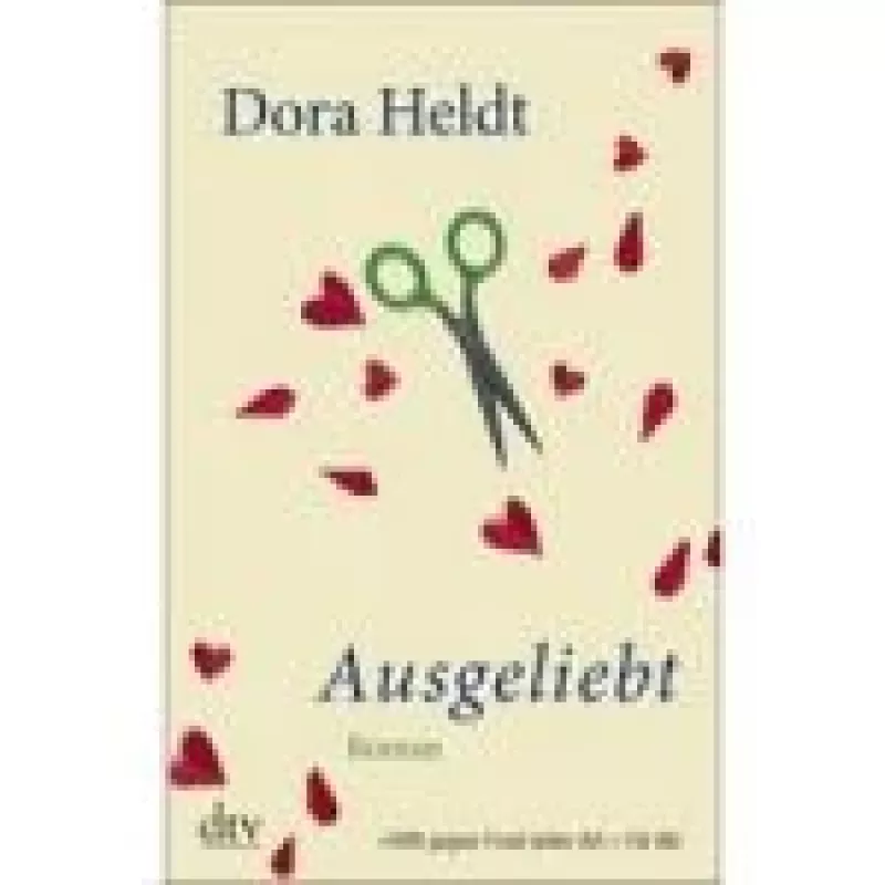 Ausgeliebt: Roman - Dora Heldt, knyga