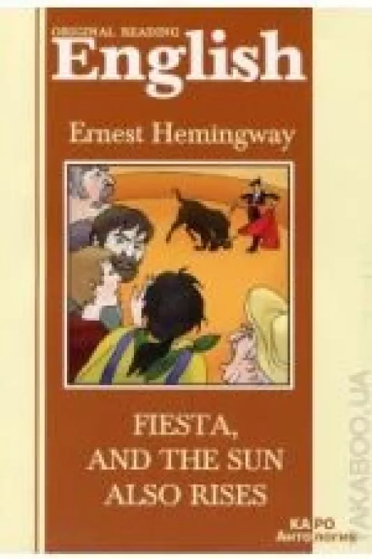 Fiesta, and The Sun Also Rises - Ernest Hemingway, knyga