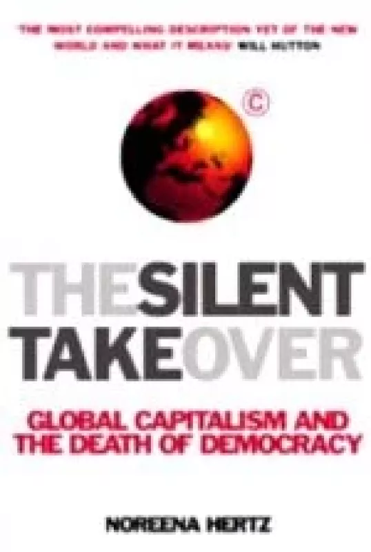 The Silent Takeover: Global Capitalism and the Death of Democracy - Noreena Hertz, knyga