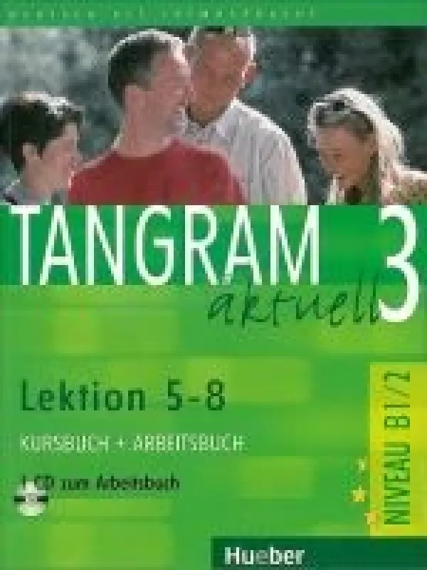 TANGRAM aktuell 3  NIVEAU B1/2 Lektion 5-8 - Verlag Hueber, knyga