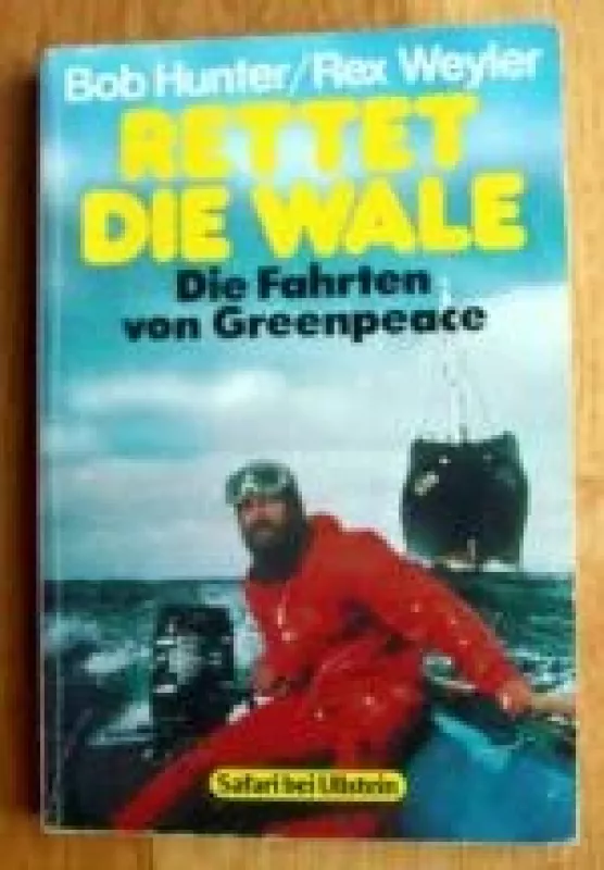 Rettet die Wale. Die Fahrten von Greenpeace - Bob Hunter, knyga