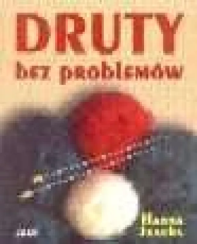 Druty bez problemow - Hanna Jaacks, knyga