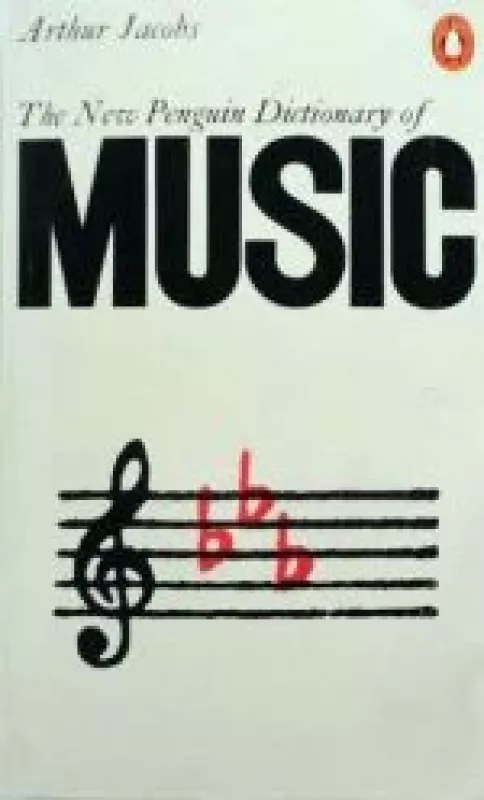 The New Penguin Dictionary of Music - A. Jacobs, knyga