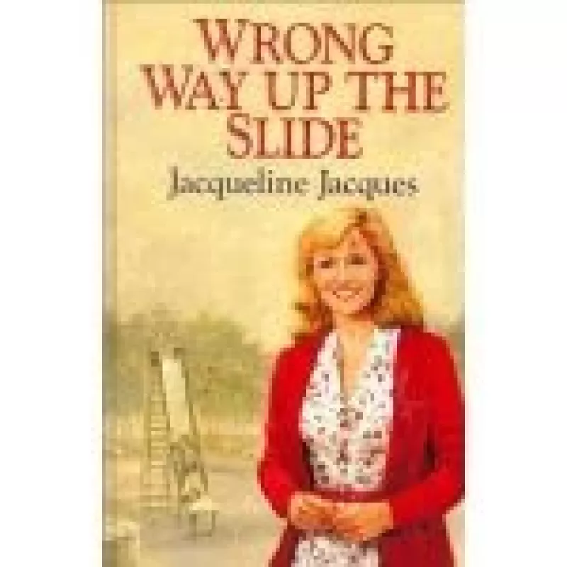 Wrong Way Up the Slide - Jacqueline Jacques, knyga