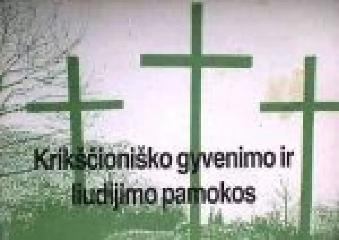 Krikščioniško gyvenimo ir liudijimo pamokos - Vytautas Jakelis, knyga