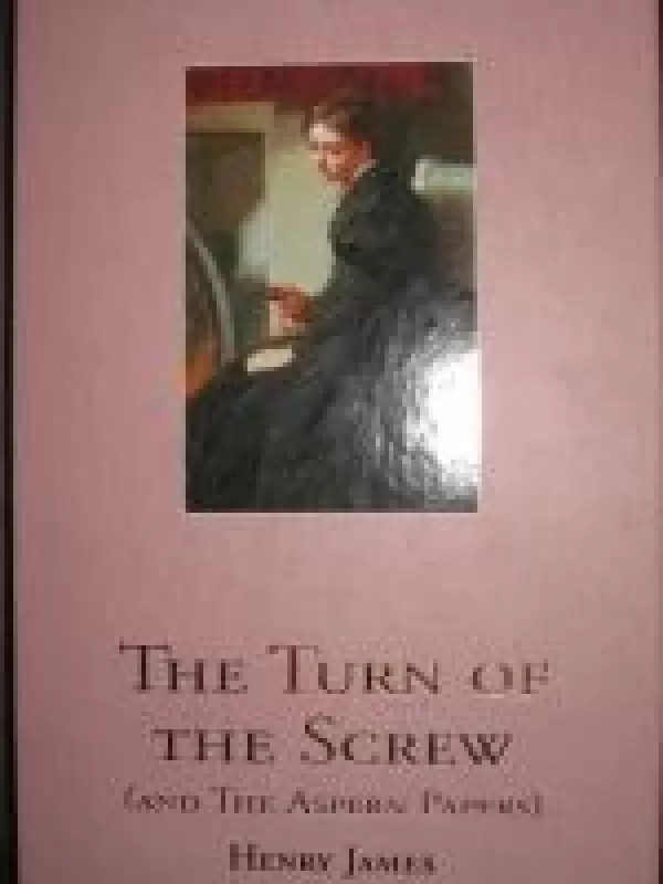 The Turn of the Screw 9and The Aspern Papers) - Henry James, knyga