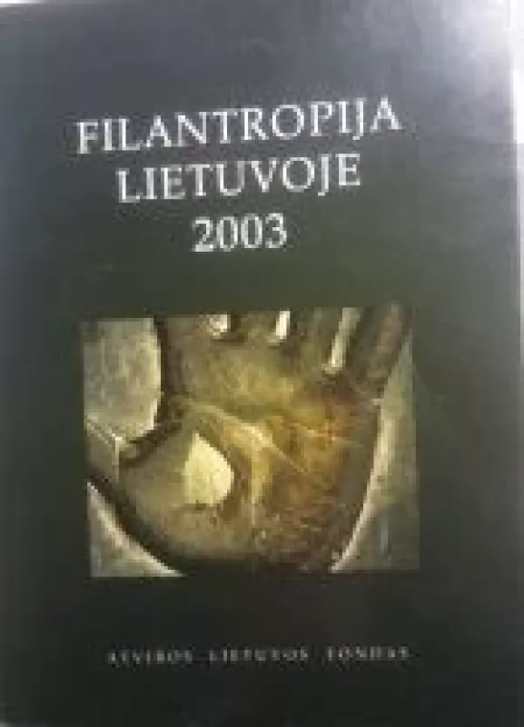 Filantropija Lietuvoje 2003 - Diana Janušauskienė, knyga